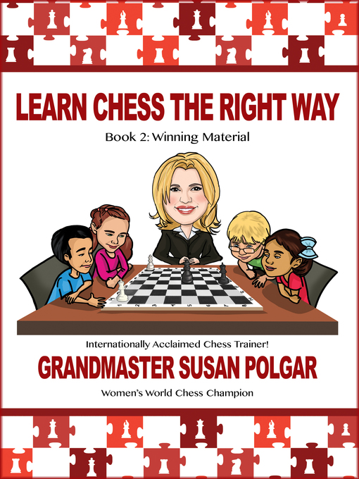 Title details for Learn Chess the Right Way, Book 2 by Susan Polgar - Available